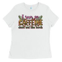 White i run on caffeine chaos and cuss words Ladies Tee - Zillion Design Studio