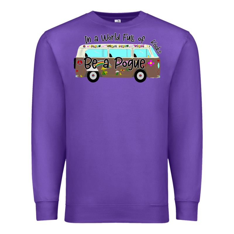 In A World Full Of Kooks Be A Pogue Premium Sweatshirt by Bettercallsaul | Teevron