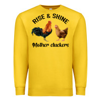 Lemon Rise and Shine Mother Cluckers Premium Sweatshirt - Bettercallsaul