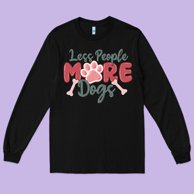 Less People More Dogs Long Sleeve Tee Designed By Maliassmallbusiness