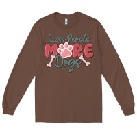 Chestnut less people more dogs Long Sleeve Tee - MaliasSmallBusiness