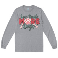 Heather Grey less people more dogs Long Sleeve Tee - MaliasSmallBusiness