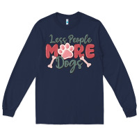 Navy less people more dogs Long Sleeve Tee - MaliasSmallBusiness