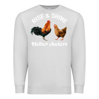 Dove Grey Rise and Shine Mother Cluckers Premium Sweatshirt - Bettercallsaul
