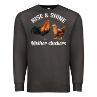 Smoke Rise and Shine Mother Cluckers Premium Sweatshirt - Bettercallsaul