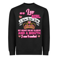 Black As A Leo Girl I Was Born With My Heart On My Sleeve And A Mouth Heavyweight Sweatshirt - Jasminsmagicworld