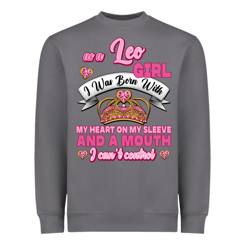 As A Leo Girl I Was Born With My Heart On My Sleeve And A Mouth Heavyweight Sweatshirt by Jasminsmagicworld | Teevron