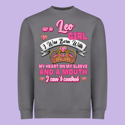 As A Leo Girl I Was Born With My Heart On My Sleeve And A Mouth Heavyweight Sweatshirt Designed By Jasminsmagicworld