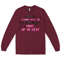 Burgundy y'all gonna make me lose my mind Long Sleeve Tee - MaliasSmallBusiness