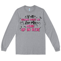 Heather Grey y'all gonna make me lose my mind Long Sleeve Tee - MaliasSmallBusiness