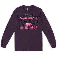 Plum y'all gonna make me lose my mind Long Sleeve Tee - MaliasSmallBusiness