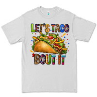 Dove Grey lets taco bout it Premium Tee - CTS Tumbler Store