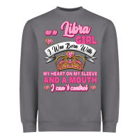 Storm As A Libra Girl I Was Born With My Heart On My Sleeve And A Mouth Heavyweight Sweatshirt - Jasminsmagicworld