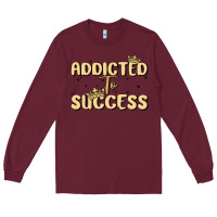 Burgundy addicted to success Long Sleeve Tee - MaliasSmallBusiness