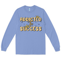 Colony Blue addicted to success Long Sleeve Tee - MaliasSmallBusiness