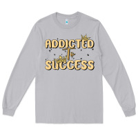 Moon Dust addicted to success Long Sleeve Tee - MaliasSmallBusiness