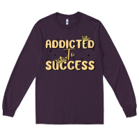 Plum addicted to success Long Sleeve Tee - MaliasSmallBusiness