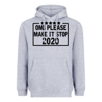 Heather Grey Omg Please Make It Stop 2020 Heavyweight Hoodie - Bettercallsaul