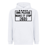 White Omg Please Make It Stop 2020 Heavyweight Hoodie - Bettercallsaul