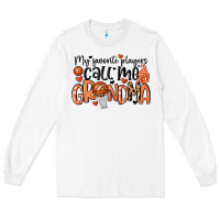 White my favorite players call me grandma Long Sleeve Tee - MaliasSmallBusiness