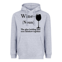 Heather Grey Wine The glue holding this 2020 shitshow together Heavyweight Hoodie - Bettercallsaul