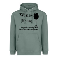 Sage Wine The glue holding this 2020 shitshow together Heavyweight Hoodie - Bettercallsaul