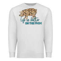 Oatmeal Heather Life is Better on the Farm Premium Sweatshirt - Bettercallsaul