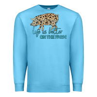 Ocean Blue Life is Better on the Farm Premium Sweatshirt - Bettercallsaul