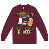 Burgundy a god day starts with golf carts and beer Long Sleeve Tee - MaliasSmallBusiness