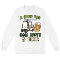 White a god day starts with golf carts and beer Long Sleeve Tee - MaliasSmallBusiness