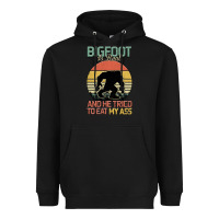 Black Bigfoot is real and he tried to eat my ass Heavyweight Hoodie - Bettercallsaul