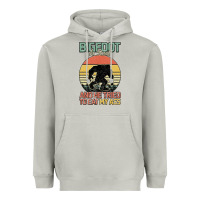 Moon Dust Bigfoot is real and he tried to eat my ass Heavyweight Hoodie - Bettercallsaul