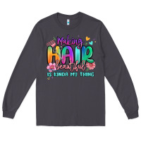 Smoke making hair beautiful is kinda my thing Long Sleeve Tee - MaliasSmallBusiness