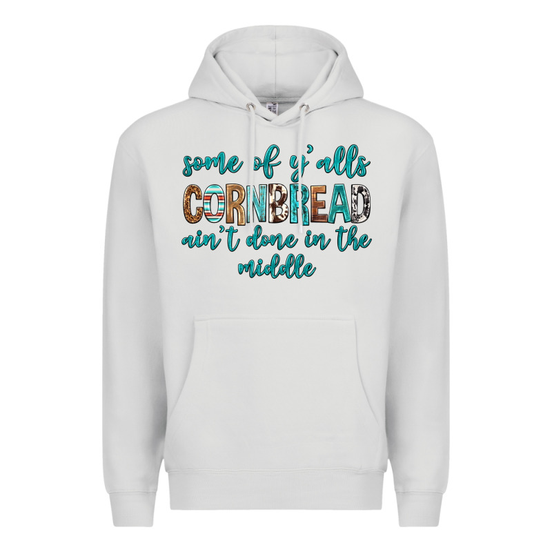 Some Of Y'alls Cornbread Ain't Done In Middle Premium Hoodie by texasbilliewilder | Teevron