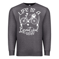 Charcoal Heather Life is a beautiful ride Premium Sweatshirt - Bettercallsaul