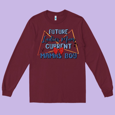Future Ladies Man Current Mamas Boy Long Sleeve Tee Designed By Maliassmallbusiness