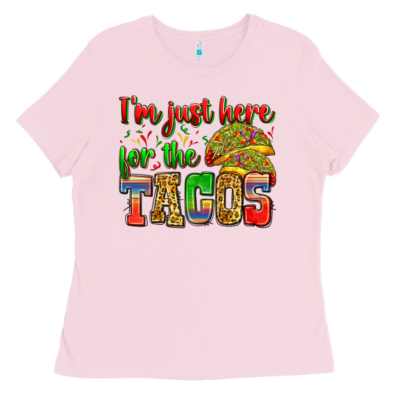 I'm Just Here For The Tacos Ladies Tee by Zillion Design Studio | Teevron