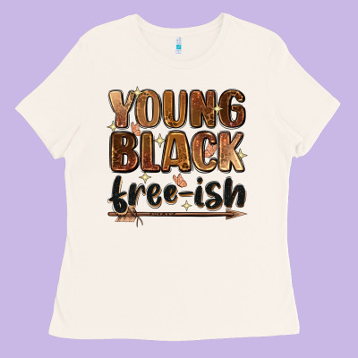 Young Black Free Ish Ladies Tee Designed By Zillion Design Studio