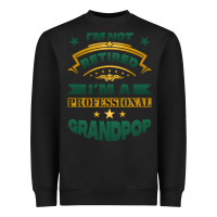 Black i'm not retired i'm a professional grandpop Heavyweight Sweatshirt - Jasminsmagicworld
