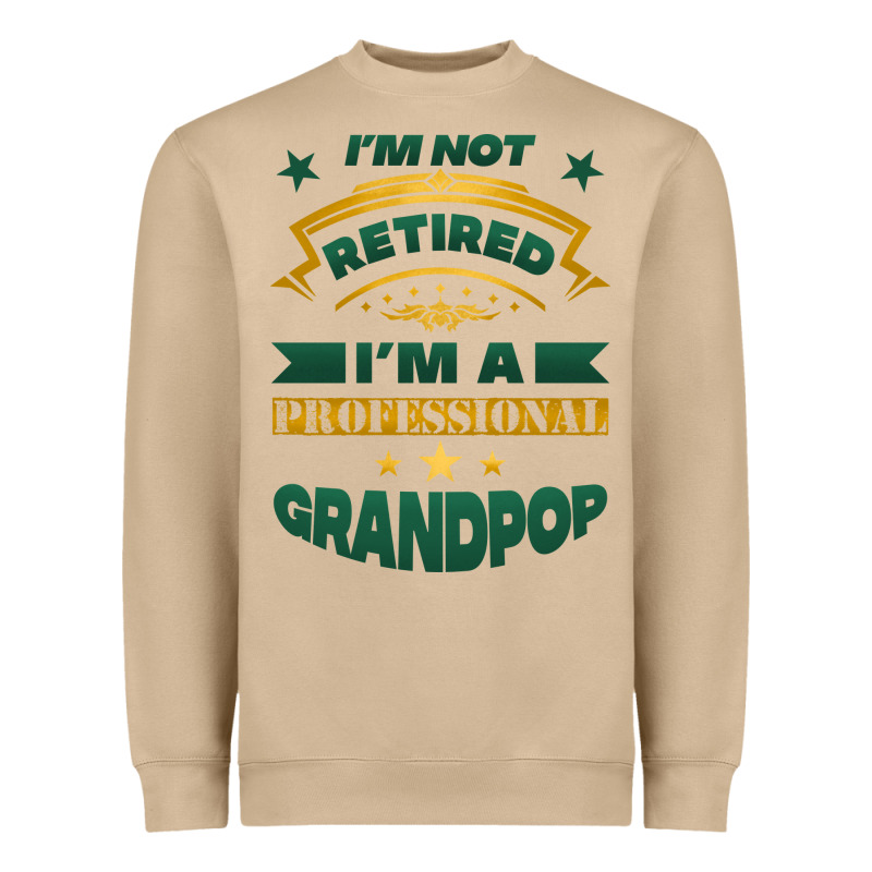 I'm Not Retired I'm A Professional Grandpop Heavyweight Sweatshirt by Jasminsmagicworld | Teevron