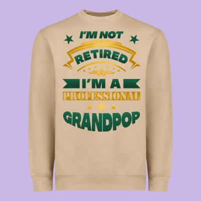 I'm Not Retired I'm A Professional Grandpop Heavyweight Sweatshirt Designed By Jasminsmagicworld