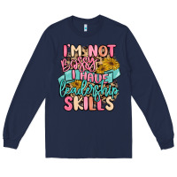 Navy i'm not bossy i just have leadership skills Long Sleeve Tee - MaliasSmallBusiness