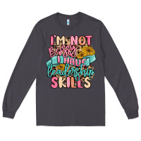 Smoke i'm not bossy i just have leadership skills Long Sleeve Tee - MaliasSmallBusiness