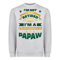 Heather Grey i'm not retired i'm a professional papaw Heavyweight Sweatshirt - Jasminsmagicworld