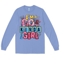 Colony Blue i'm a 80's kinda girl Long Sleeve Tee - MaliasSmallBusiness