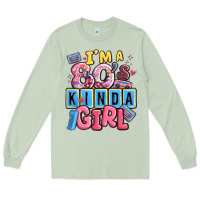I'm A 80's Kinda Girl Long Sleeve Tee | Teevron