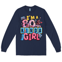Navy i'm a 80's kinda girl Long Sleeve Tee - MaliasSmallBusiness