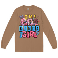 Toasted Coconut i'm a 80's kinda girl Long Sleeve Tee - MaliasSmallBusiness