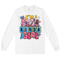 White i'm a 80's kinda girl Long Sleeve Tee - MaliasSmallBusiness