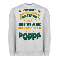 Heather Grey i'm not retired i'm a professional poppa Heavyweight Sweatshirt - Jasminsmagicworld